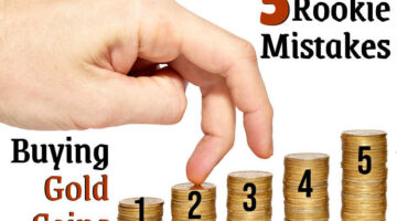 5 Rookie Mistakes When Buying Gold Coins
