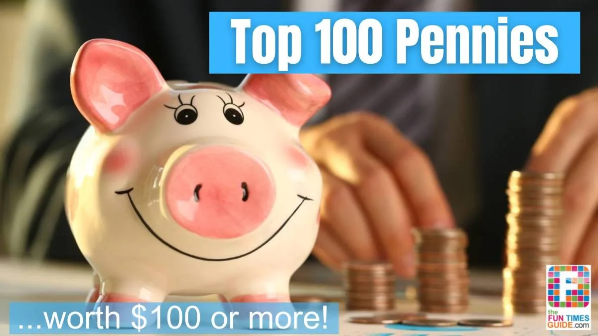 Find out if you have any of these rare & valuable pennies worth more than $100 dollars apiece! (This top 100 pennies worth money list is updated frequently.)